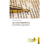 Les Faux Prophètes: Étude Biblique Approfondie