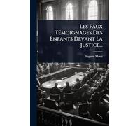Les Faux TÃ(c)moignages Des Enfants Devant La Justice...