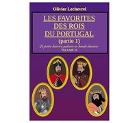 Les favorites des rois du Portugal: Partie 1