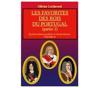 Les favorites des rois du Portugal: Partie 2