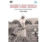 Les Femmes au Travail Pendant la Première Guerre Mondiale 1914-1918