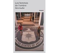 Les femmes de l'ombre: L'histoire occultée des espionnes