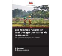 Les femmes rurales en tant que gestionnaires de ressources: Témoignages d'un village du sud de l'Inde