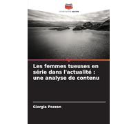 Les femmes tueuses en série dans l'actualité: une analyse de contenu