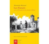 Les Fiances: Suivi de Histoire de la Colonne Infame (Textes Du Monde, 810)