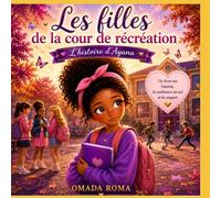 Les filles de la cour de récréation: L’histoire d’Ayana