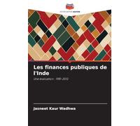 Les finances publiques de l'Inde: Une évaluation : 1981-2012