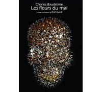 Les Fleurs Du Mal by Charles Baudelaire: A New Translation by Eric Gans
