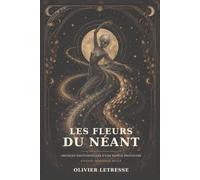 LES FLEURS DU NÉANT: Archives émotionnelles d'une espèce provisoire