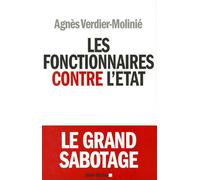 Les Fonctionnaires contre l'Etat: Le grand sabotage