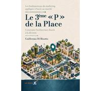 Les fondamentaux du marketing appliqués à l'accès au marché : Le 3ème « P » de la Place: Construire l'architecture d'accès à la décision