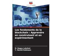 Les fondements de la blockchain: Apprendre en construisant et en expérimentant