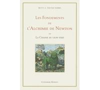 Les Fondements de l'Alchimie de Newton: Ou "La chasse au lion vert"