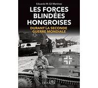 Les Forces Blindes Hongroises: Durant la Second Guerre mondiale