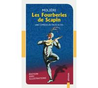 Les Fourberies de Scapin: Molière: Édition avec illustrations