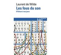 Les Fous Du Son, D'Edison a nos Jours. D'Edison à nos Jours (Folio Histoire)