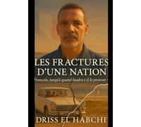 Les fractures d’une Nation: Français, jusqu’à quand faudra t’il le prouver ?