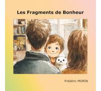 Les fragments de bonheur