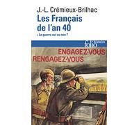 Les Français de l'an 40 (Tome 1-La guerre oui ou non ?) (Folio histoire)