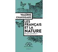 Les Français et la nature: Pourquoi si peu d'amour ?