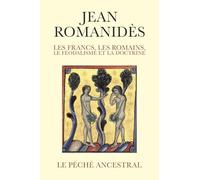 Les Francs, les Romains, le féodalisme et la doctrine: Le péché ancestral