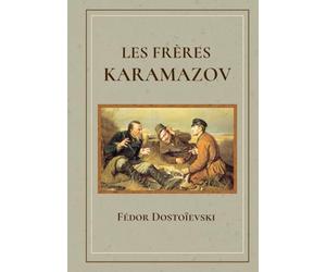 Les Frères Karamazov: de Fédor Dostoïevski | Format Relié