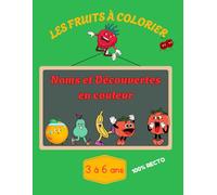 Les Fruits à Colorier: Noms et Découvertes en couleur
