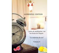 Les fruits de l'Esprit: La maîtrise de soi