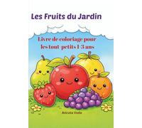 Les Fruits du Jardin: Livre de coloriage pour les tout-petits 1-3 ans