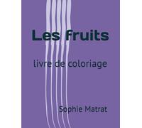 Les fruits: livre de coloriage