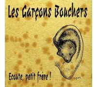 Les Garcons Bouchers - Ecoute, Petit Frere!