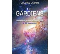 Les gardiens - Comprendre la présence des extraterrestres au-delà des abductions