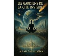 Les gardiens de la Cité invisible