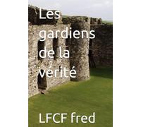 Les gardiens de la vérité