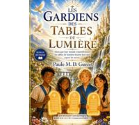 Les gardiens des tables de lumière