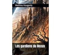 Les gardiens du Nexus