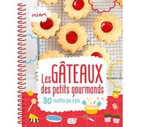 Les gâteaux des petits gourmands - 30 recettes pas à pas: 30 recettes pas à pas. Avec 1 chevalet en carton