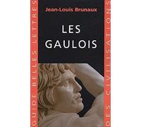 Les Gaulois: 16 (Guides Belles Lettres Des Civilisations)
