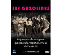 Les Gazolines-Le groupuscule transgenre Qui bouscula l Esprit de sérieux de l après 68