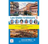 Les Globe-trotteurs 2 - Édition Hybride: Livre de l'élève avec ressources numériques