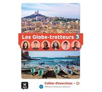 Les Globe-trotteurs 3 - Cahier d’exercices + audio MP3. A2: methode de francais