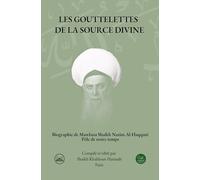 Les gouttelettes de la source divine: Biographie de Mawlana Shaikh Nazim Al-Haqqani Pôle de notre temps