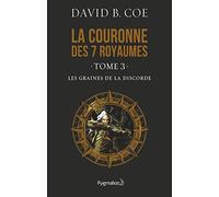 Les Graines de la discorde: LA COURONNE DES 7 ROYAUMES