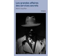 Les grandes affaires des services secrets