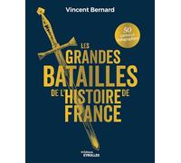 Les grandes batailles de l'histoire de France