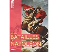 Les grandes batailles de Napoléon: Les clés de l'histoire