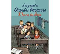 Les grandes grandes vacances 3/L'heure du choix