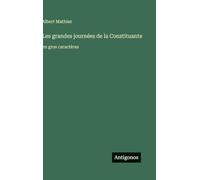 Les grandes journées de la Constituante: en gros caractères