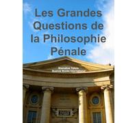 Les Grandes Questions de La Philosophie penale