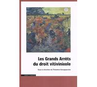 Les Grands Arrêts de droit vitivinicole